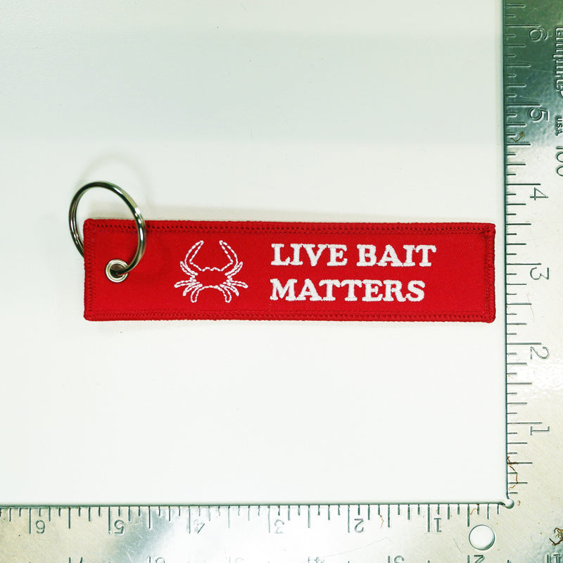 Embroidery Key Tag - "LIVE BAIT MATTERS!!!" $5 with any purchase - FREE SHIPPING.