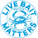 Live Bait Matters - Blue Crab 5" Round Sticker