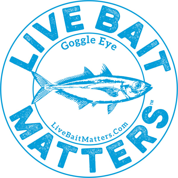 Live Bait Matters - Goggle Eye  5" Round Sticker